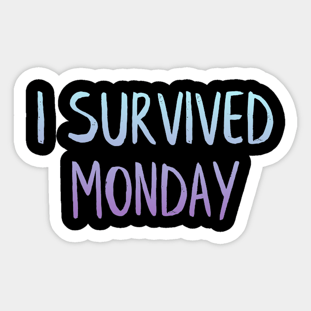 Survived Monday Sticker by MiniGuardian